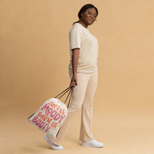 Load image into Gallery viewer, 'Don’t Be Moody, Grow Ya Booty' Drawstring Gym Bag