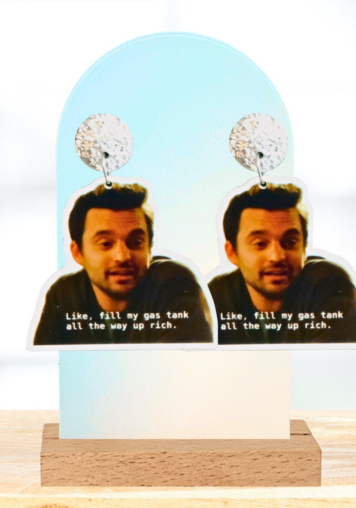Earrings featuring Nick Miller from New Girl saying “Like fill my gas tank all the way up rich”