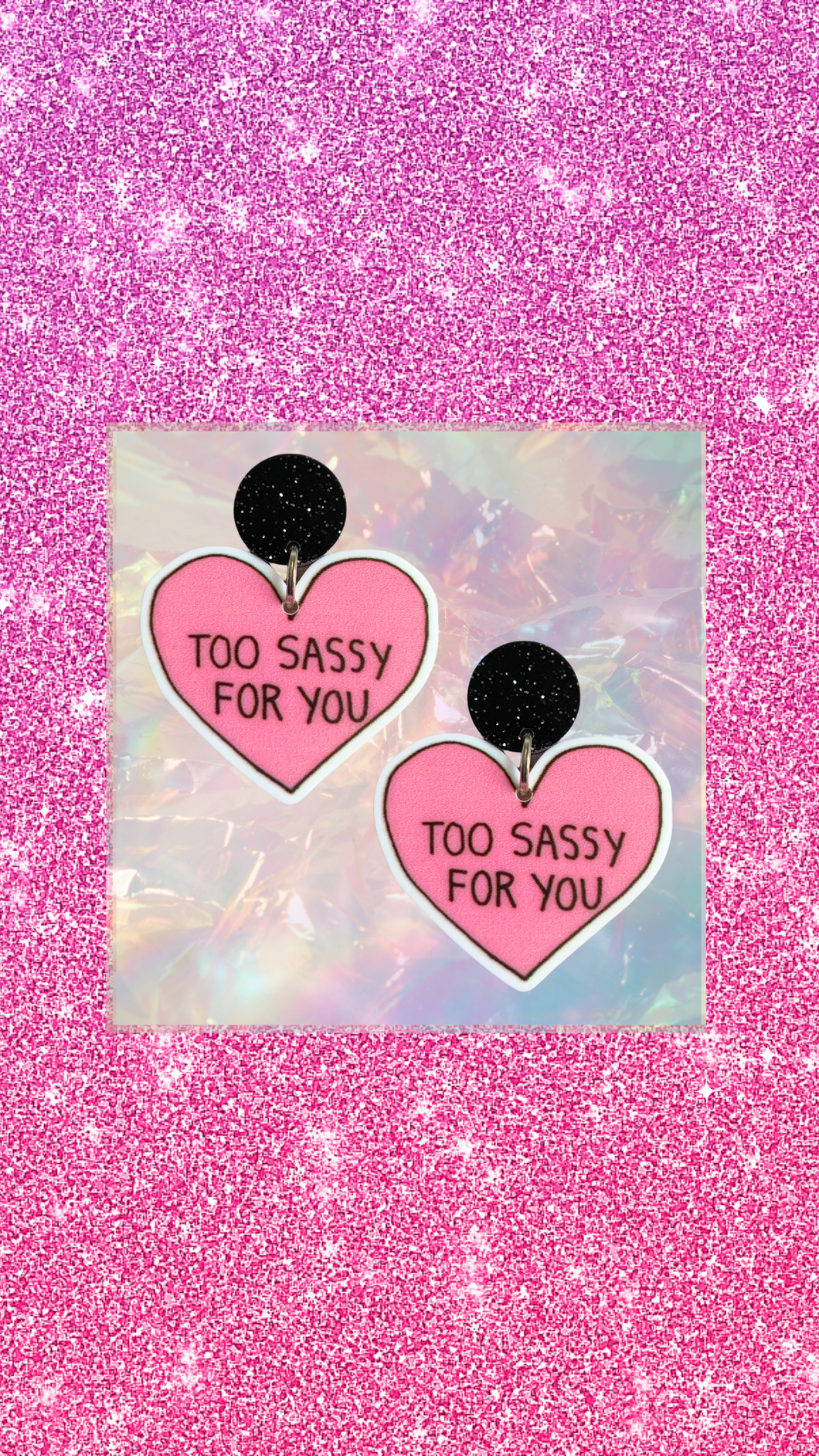 Too Sassy for You Earrings