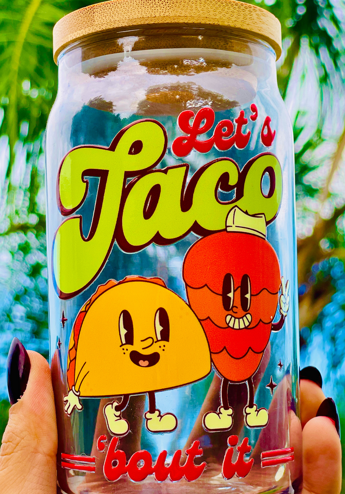 A 16 oz glass cup featuring a cute taco and salsa design with the phrase 