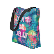 Load image into Gallery viewer, ‘Don’t Be Jelly’ Jellyfish Tote Bag
