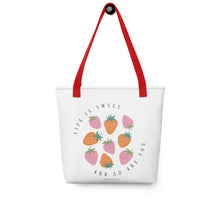 Load image into Gallery viewer, ‘Life is Sweet, and So Are You” Tote Bag
