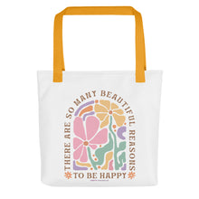 Load image into Gallery viewer, ‘So Many Beautiful Reasons to Be Happy’ Tote Bag
